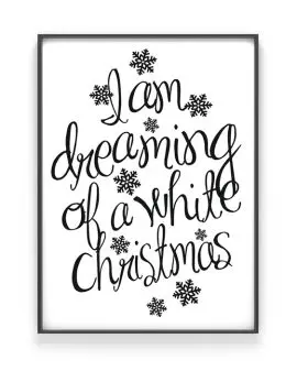 Xmas Poster | I am dreaming of a white christmas | Printcandy