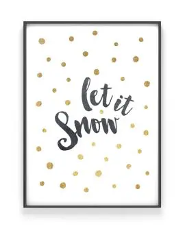 Weihnachten - Poster mit Text 'let it snow'- weiss mit gold | Printcandy
